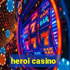 heroi casino